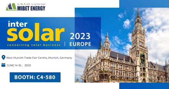 Intersolar Europe 2023 に Mibet Energy にご参加ください: 革新的な太陽光発電ソリューションを一緒に探求
